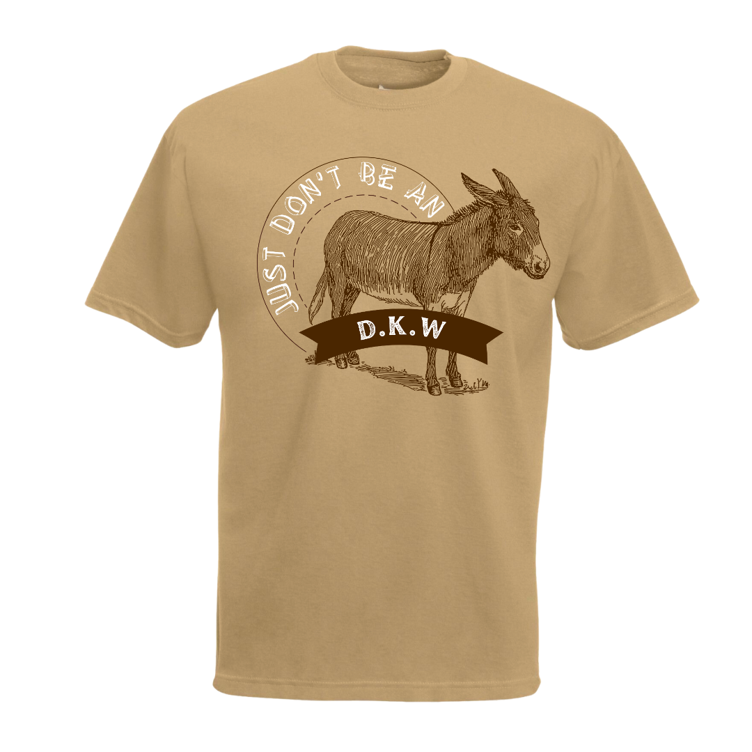 Don't Be an Ass T Shirt DKW
